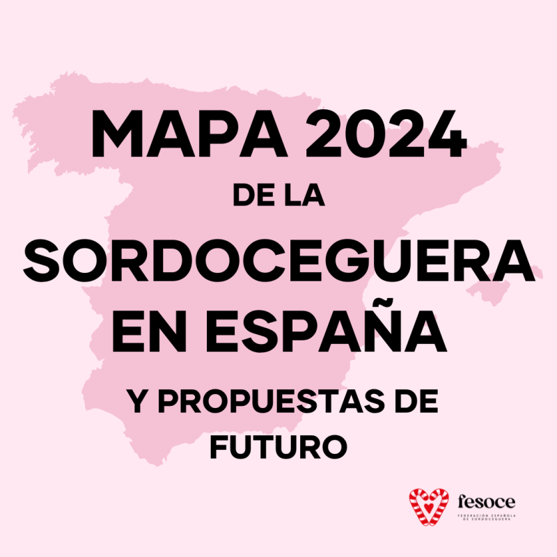Mapa 2024 de la Sordoceguera en España y propuestas de futuro